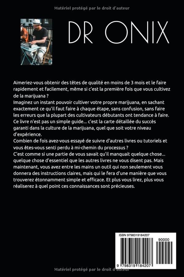 CULTURE DE MARIJUANA POUR LES DÉBUTANTS: Guide étape par étape pour obtenir des bourgeons de qualité en MOINS DE 3 MOIS.